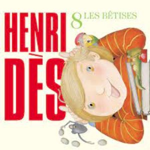 Изображение для 'Henri Dès, Vol. 8: Les bêtises'