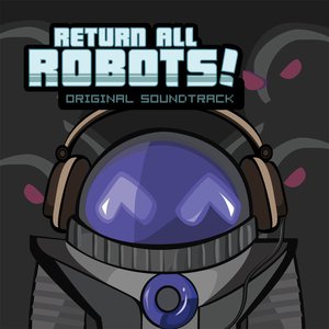 Image for 'Return All Robots! Original Soundtrack'