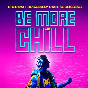 Bild för 'Be More Chill (Original Broadway Cast Recording)'