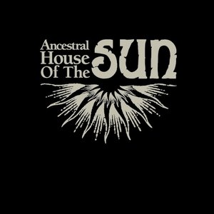 Image for 'Ancestral House of the Sun'