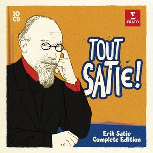 'Tout Satie ! Erik Satie • Complete Edition'の画像