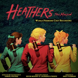 Image for 'Heathers: The Musical (World Premiere Cast Recording)'