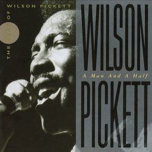 “Wilson Pickett: A Man And A Half”的封面