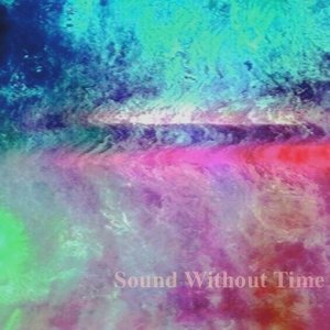 Image for 'Sound Without Time'