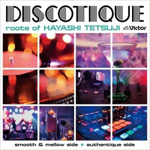 Image for 'Discotique Roots of Hayashi Tetsuji'