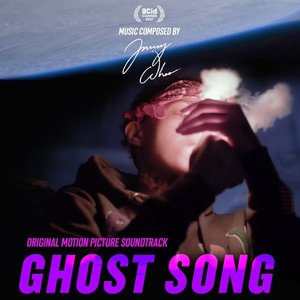 “GHOST SONG (ORIGINAL MOTION PICTURE SOUNDTRACK)”的封面