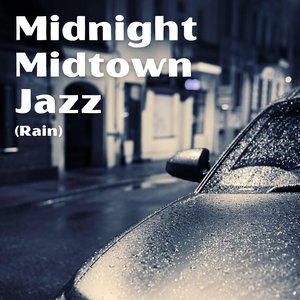 “Midnight Midtown Jazz (Rain)”的封面