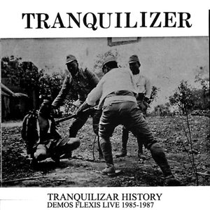 Image for 'Tranquilizar History Demos Flexis Live 1985-1987 CD (Bootleg)'