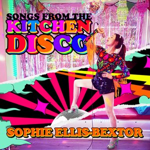 Изображение для 'Songs from the Kitchen Disco: Sophie Ellis-Bextor's Greatest Hits'