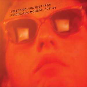“Time To Go - The Southern Psychedelic Moment: 1981-86”的封面