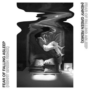 Image for 'Fear of Falling Asleep (Henry Green Remix)'