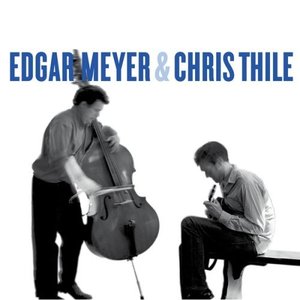 “Edgar Meyer & Chris Thile”的封面