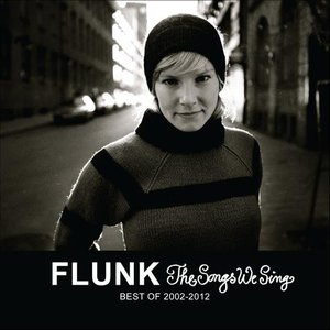 Image for 'The Songs We Sing - Best of Flunk 2002-2012'