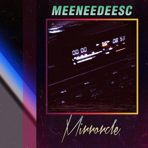 Bild für 'Meeneedeesc/Mirrorcle'
