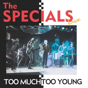 'Too Much Too Young (Live)' için resim