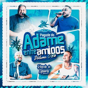“Pagode do Adame Entre Amigos, Vol. 2 (Ao Vivo)”的封面