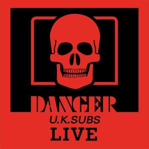 Zdjęcia dla 'Danger (U.K. Subs Live)'