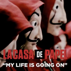'My Life Is Going On (Música Original De La Serie De TV La Casa De Papel / Money Heist)' için resim