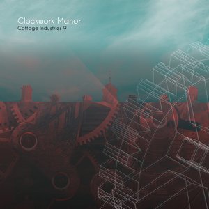 Image for 'Clockwork Manor_Cottage Industries 9'