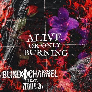 Image for 'Alive or Only Burning (feat. Zero 9:36)'