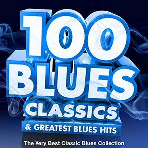 Изображение для '100 Blues Classics & Greatest Blues Hits - The Very Best Classic Blues Collection'