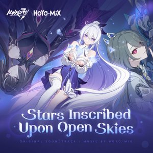 Bild för 'Stars Inscribed Upon Open Skies (Honkai Impact 3rd Original Soundtrack)'