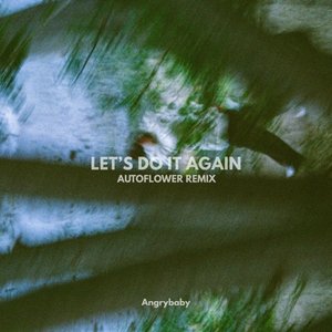 Image for 'LET'S DO IT AGAIN (AUTOFLOWER Remix)'