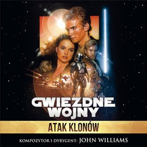 Image for 'Gwiezdne Wojny: Atak Klonów (Ścieżka Dźwiękowa z Filmu)'
