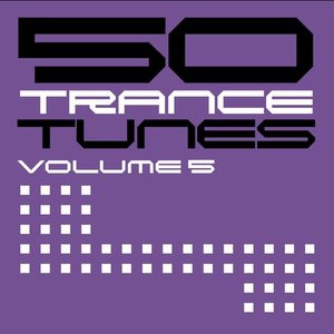 Image for '50 Trance Tunes, Vol. 5'