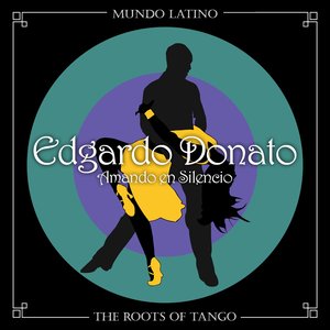 Image for 'The Roots of Tango - Amando en Silencio'