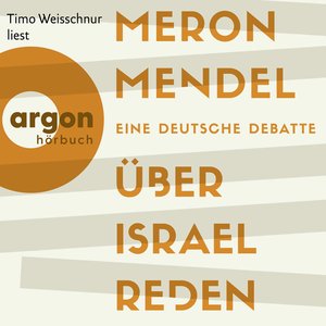 Image for 'Über Israel reden [Eine deutsche Debatte (Ungekürzte Lesung)]'