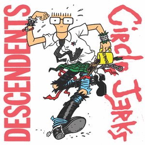 “You Got Your Descendents In My Circle Jerks”的封面