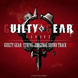 Image for 'GUILTY GEAR -STRIVE- ORIGINAL SOUND TRACK VOL.1'