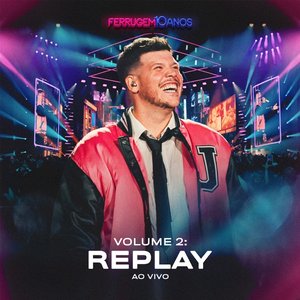 Изображение для 'Ferrugem 10 Anos, Vol. 2 - Replay (Ao Vivo)'