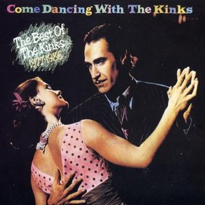 Bild för 'Come Dancing With the Kinks: The Best of the Kinks 1977-1986'