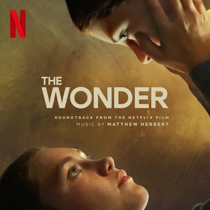 Image for 'The Wonder (Soundtrack from the Netflix Film)'