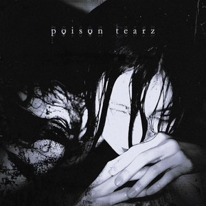 'poison tearz'の画像