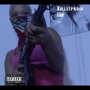 “Bulletproof Luh”的封面