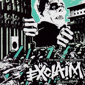 Zdjęcia dla '1998-2003 Exclaim Discography 感極まる絶叫'