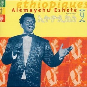 Изображение для 'Ethiopiques, Volume 09: Alèmayèhu Eshèté (1969-1974)'