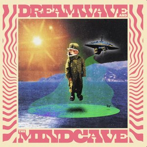 'Dreamwave And The Mindcave' için resim