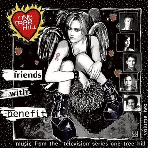 Изображение для 'Music From The WB Television Series One Tree Hill Volume 2: Friends With Benefit'