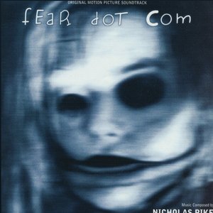 Immagine per 'Fear Dot Com (Original Motion Picture Soundtrack)'