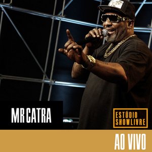Image for 'Mr. Catra no Estúdio Showlivre (Ao Vivo)'