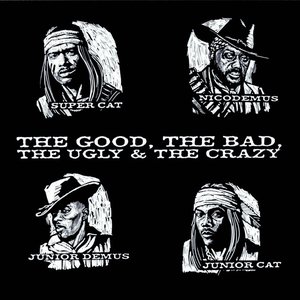 'The Good, the Bad, the Ugly & the Crazy' için resim
