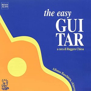 Image for 'The Easy Guitar (A cura di Ruggero Chiesa)'