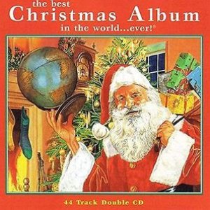 “The Best Christmas Album In The World...Ever! - 1”的封面