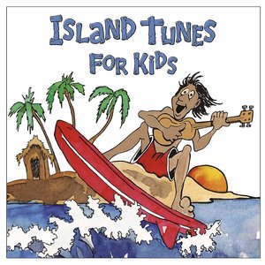 Image for 'Island Tunes for Kids (Hawaiian Version)'