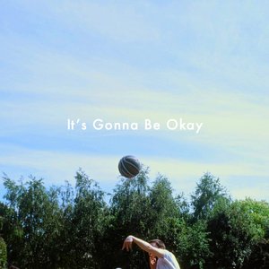 Image for 'It's Gonna Be Okay'