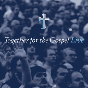 Image for 'Together for the Gospel (Live)'